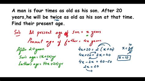 a man is 4 times as old as his son|4x as old as son.